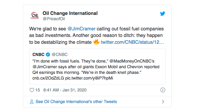Oil Change International tweeted support for CNBC's Jim Cramer's comments on fossil fuels